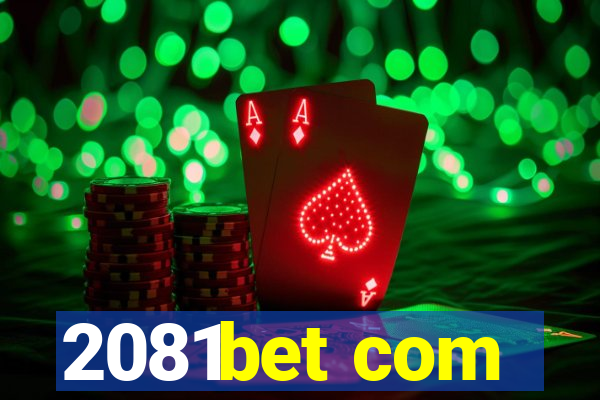 2081bet com